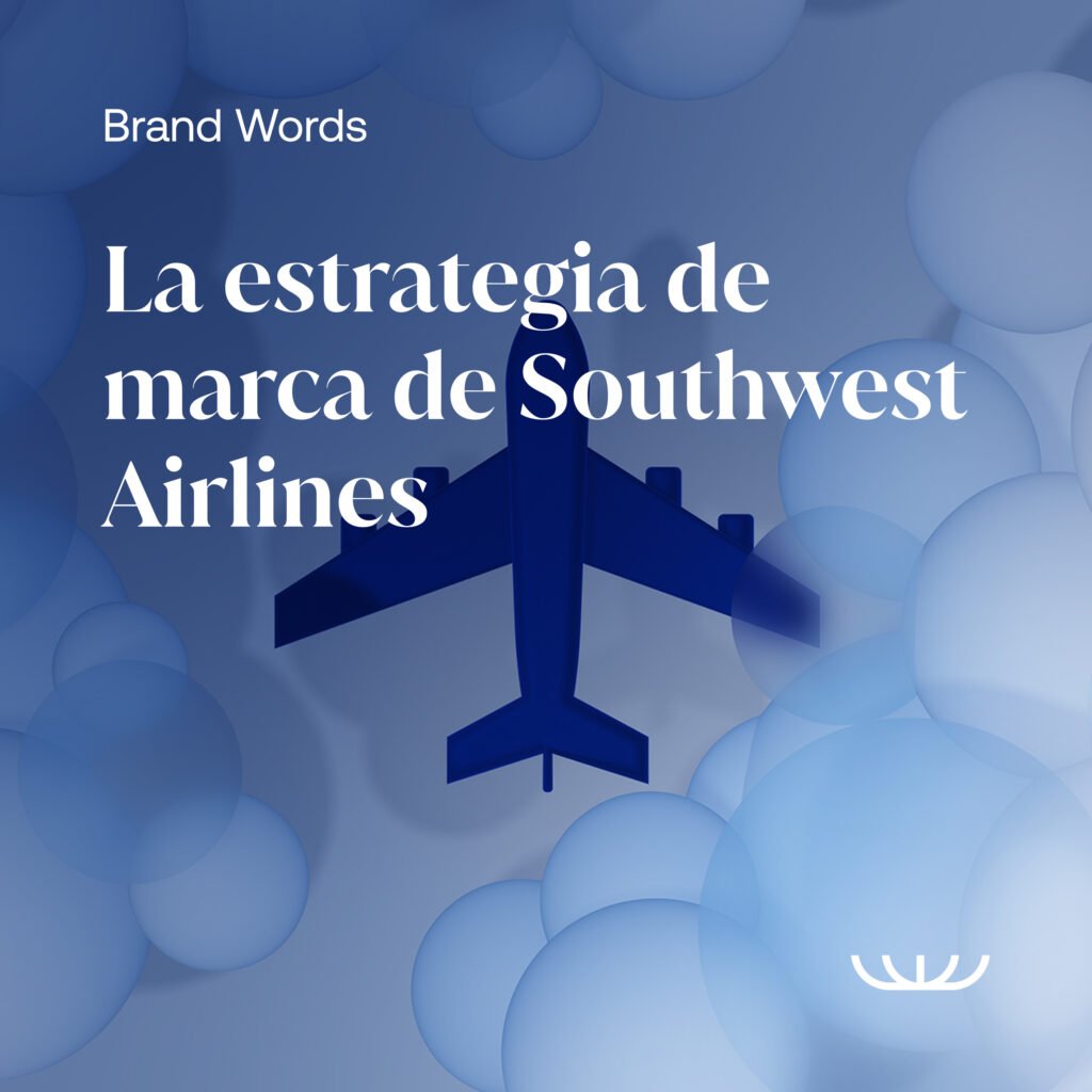 La estrategia de marca de Southwest Airlines 3 Brand Words S01E10