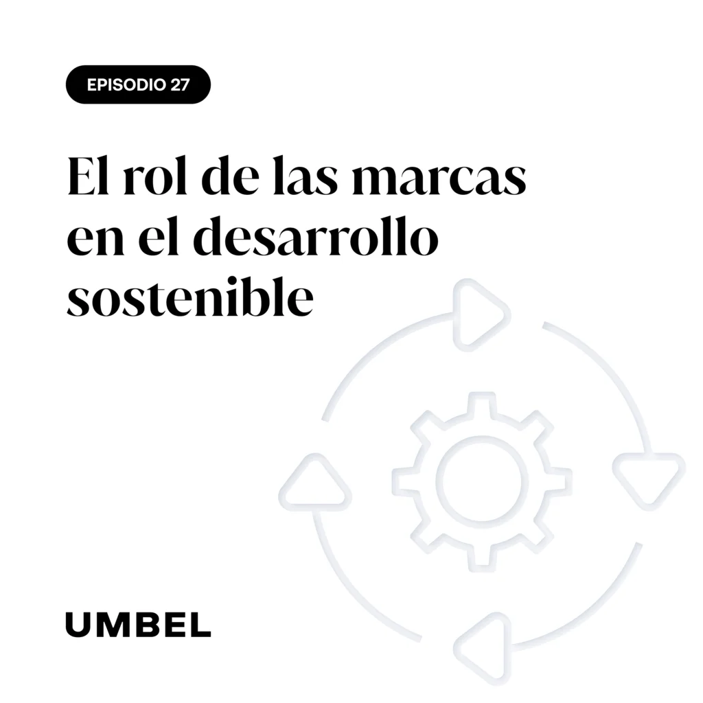 El rol de las marcas en el desarrollo sostenible